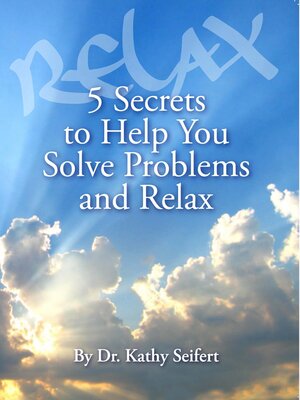 cover image of 5 Secrets to Help You Solve Problems and Relax
